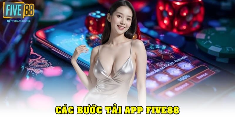 Những cách tải app FIVE88 mới nhất 2025
